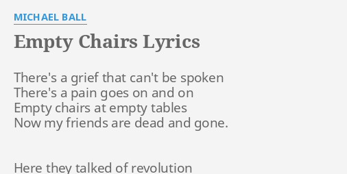 Empty Chairs Lyrics By Michael Ball There S A Grief That