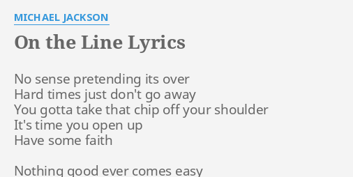 On The Line Lyrics By Michael Jackson No Sense Pretending Its