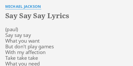 Say Say Say Lyrics By Michael Jackson Say Say Say What