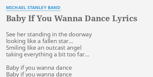 Baby If You Wanna Dance Lyrics By Michael Stanley Band See Her