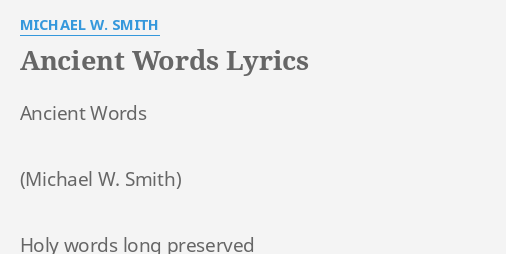 ancient-words-lyrics-by-michael-w-smith-ancient-words-holy-words