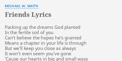 lyrics of friends by michael w smith