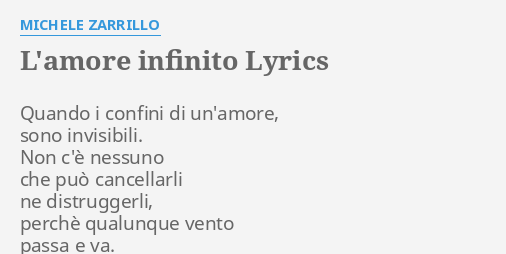 "L'AMORE INFINITO" LYRICS by MICHELE ZARRILLO: Quando i confini di...