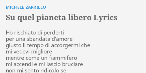 Su Quel Pianeta Libero Lyrics By Michele Zarrillo Ho Rischiato Di Perderti