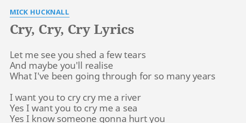 "CRY, CRY, CRY" LYRICS By MICK HUCKNALL: Let Me See You...