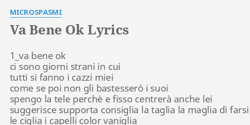 va-bene-ok-lyrics-by-microspasmi-1-va-bene-ok-ci