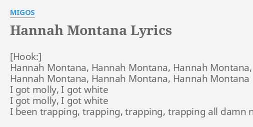 Hannah Montana Lyrics By Migos Hannah Montana Hannah Montana