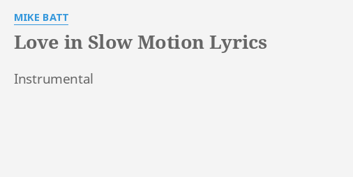 love-in-slow-motion-lyrics-by-mike-batt-instrumental