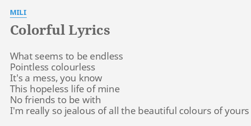 Colorful Lyrics By Mili What Seems To Be