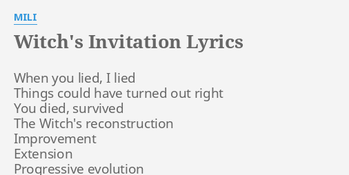 Witch S Invitation Lyrics By Mili When You Lied I