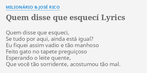 Quem Disse Que Esqueci - Ao Vivo - song and lyrics by Milionário & José Rico
