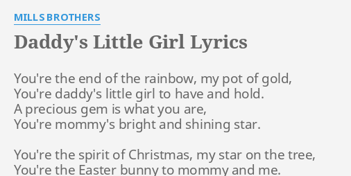 daddy-s-little-girl-lyrics-by-mills-brothers-you-re-the-end-of