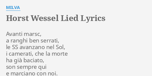 "HORST WESSEL LIED" LYRICS by MILVA: Avanti marsc, a ranghi...