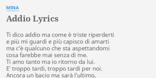 "ADDIO" LYRICS By MINA: Ti Dico Addio Ma...