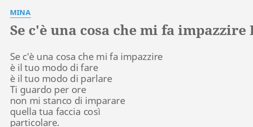 Se C E Una Cosa Che Mi Fa Impazzire Lyrics By Mina Se C E Una Cosa