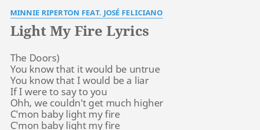 Light My Fire Lyrics By Minnie Riperton Feat Jose Feliciano The