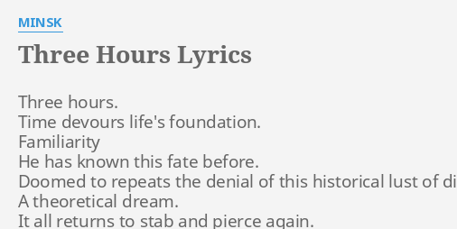 three-hours-lyrics-by-minsk-three-hours-time-devours