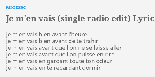 Je M En Vais Single Radio Edit Lyrics By Miossec Je M En Vais Bien