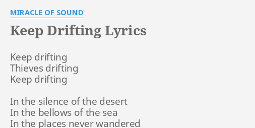 keep-drifting-lyrics-by-miracle-of-sound-keep-drifting-thieves