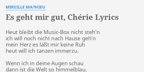 &ldquo;ES GEHT MIR GUT, CHÉRIE&rdquo; LYRICS by MIREILLE MATHIEU: Heut bleibt die