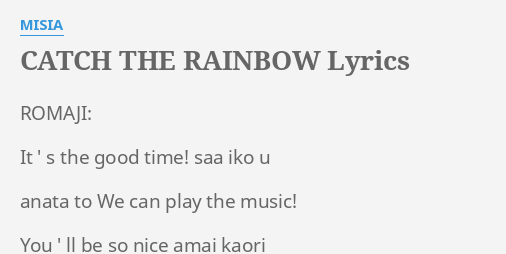 Catch The Rainbow Lyrics By Misia Romaji It S