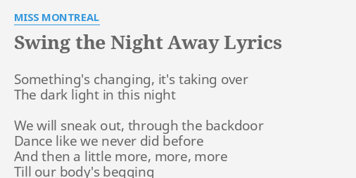 Swing The Night Away Lyrics By Miss Montreal Something S