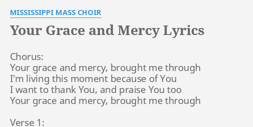 Your Grace And Mercy Lyrics By Mississippi Mass Choir Chorus Your Grace And 