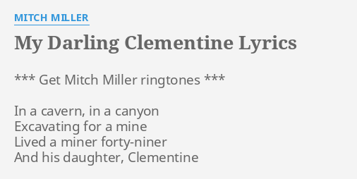 My Darling Clementine Lyrics By Mitch Miller Get Mitch Miller