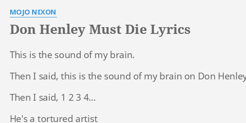 Don Henley Must Die Lyrics By Mojo Nixon This Is The Sound