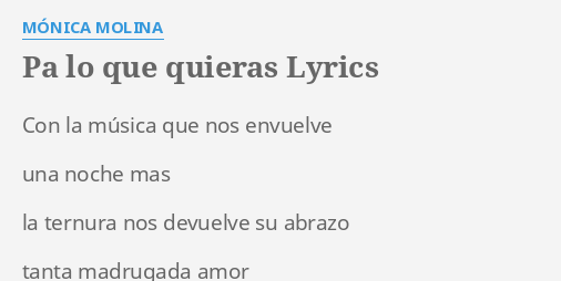 pa-lo-que-quieras-lyrics-by-m-nica-molina-con-la-m-sica-que