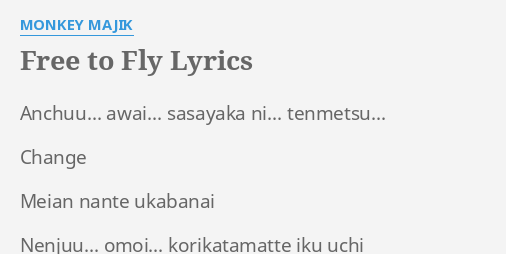 Free To Fly Lyrics By Monkey Majik Anchuu Awai Sasayaka Ni