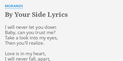 By Your Side Lyrics By Morandi I Will Never Let