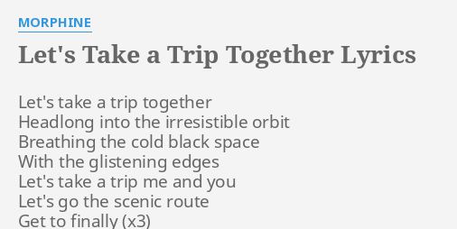 let's take a trip together lyrics