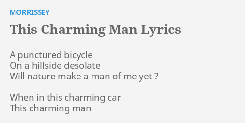 This Charming Man Lyrics By Morrissey A Punctured Bicycle On