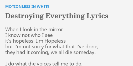 Destroying Everything Lyrics By Motionless In White When I Look In