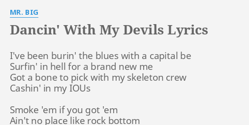 Dancin With My Devils Lyrics By Mr Big I Ve Been Burin The