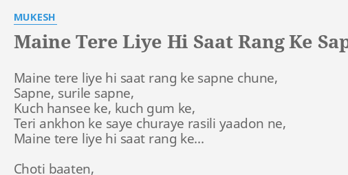 "MAINE TERE LIYE HI SAAT RANG KE SAPNE" LYRICS By MUKESH: Maine Tere ...