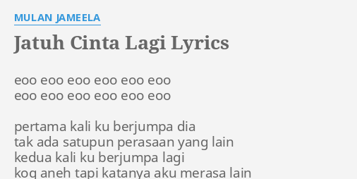 Jatuh Cinta Lagi Lyrics By Mulan Jameela Eoo Eoo Eoo Eoo