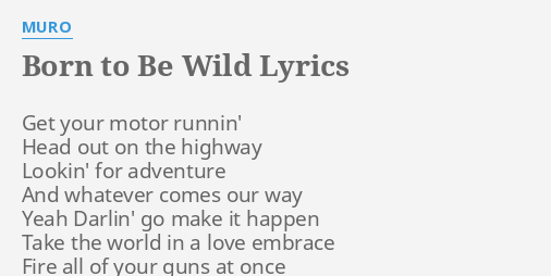 born to be wild and free lyrics