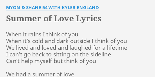 Summer Of Love Lyrics By Myon Shane 54 With Kyler England When It Rains I