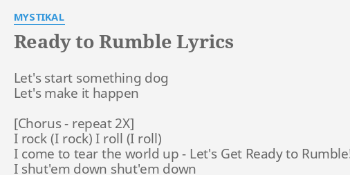 Ready To Rumble Lyrics By Mystikal Let S Start Something Dog