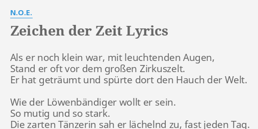 Zeichen Der Zeit Lyrics By N O E Als Er Noch Klein