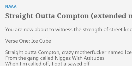 Straight Outta Compton Extended Mix Lyrics By N W A You Are Now About Update required to play the media you will need to either update your browser to a recent version or update your flash plugin. flashlyrics