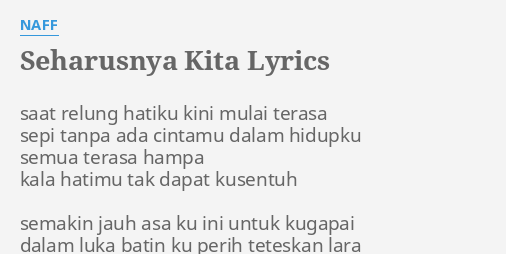 Seharusnya Kita Lyrics By Naff Saat Relung Hatiku Kini