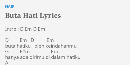 Buta Hati Lyrics By Naif Intro D Em