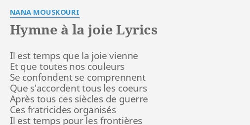 Hymne A La Joie Lyrics By Nana Mouskouri Il Est Temps Que