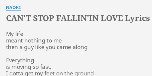 Can T Stop Fallin In Love Lyrics By Naoki My Life Meant Nothing