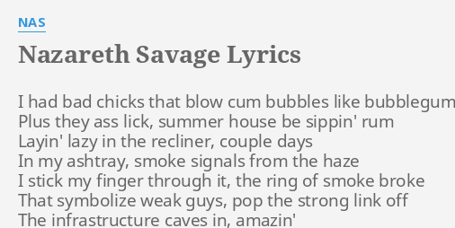 Nazareth Savage Lyrics By Nas I Had Bad Chicks