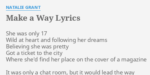 Make A Way Lyrics By Natalie Grant She Was Only 17