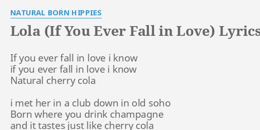 Lola If You Ever Fall In Love Lyrics By Natural Born Hippies If You Ever Fall